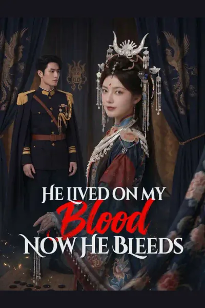 He Lived on My Blood, Now He Bleeds poster
