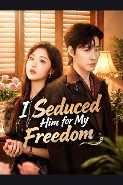 Affiche de I Seduced Him for My Freedom