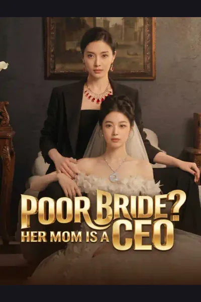 Póster de Poor Bride? Her Mom Is a CEO