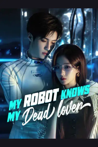 Póster de My Robot Knows My Dead Lover