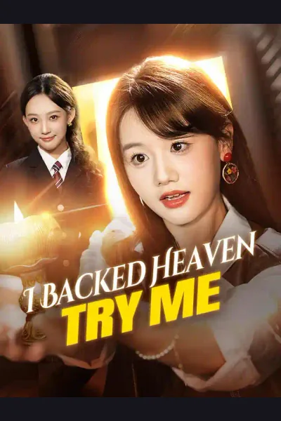 Pôster de I Backed Heaven, Try Me