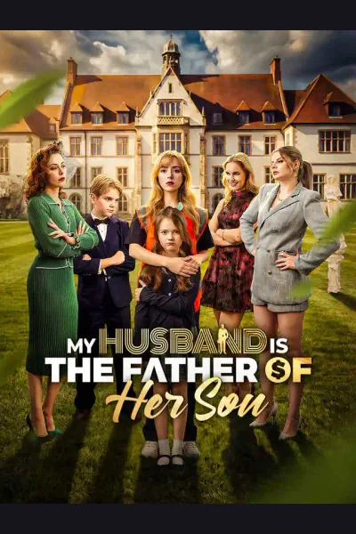Affiche de My Husband Is the Father of Her Son