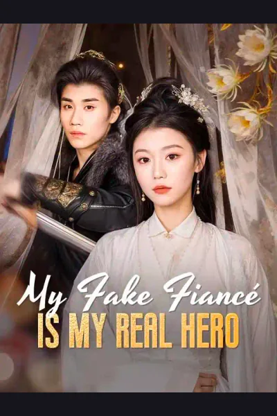 Affiche de My Fake Fiancé Is My Real Hero