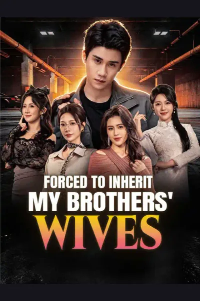 Póster de Forced to Inherit My Brothers' Wives