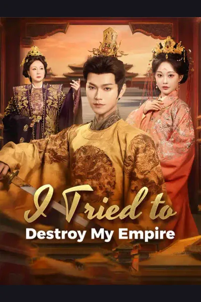 Pôster de I Tried to Destroy My Empire