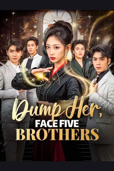 Póster de Dump Her, Face Five Brothers