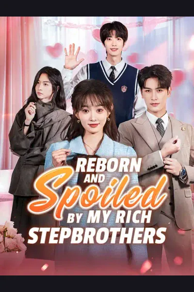 Póster de Reborn and Spoiled by My Rich Stepbrothers