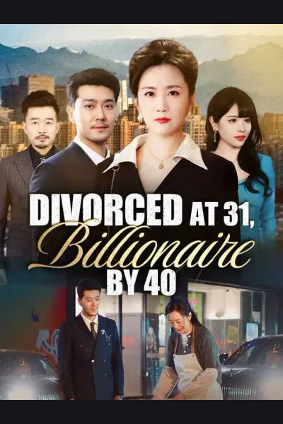 Affiche de Divorced at 31, Billionaire by 40
