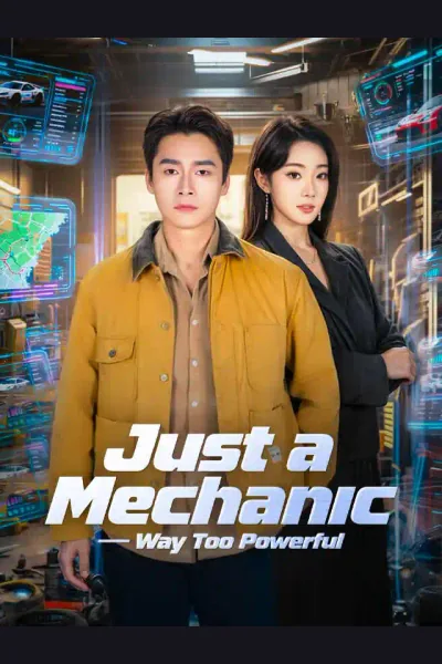 Affiche de Just a Mechanic — Way Too Powerful