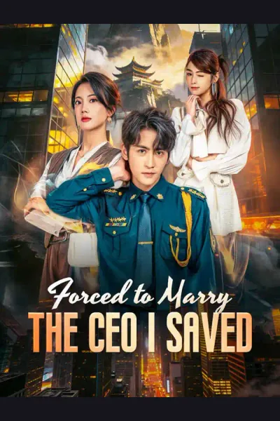 Póster de Forced to Marry the CEO I Saved