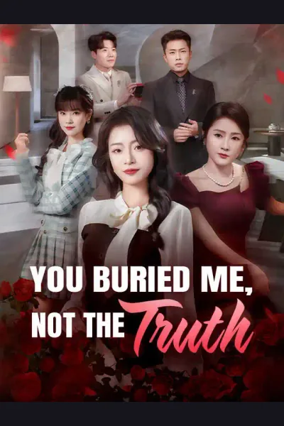 Póster de You Buried Me, Not the Truth