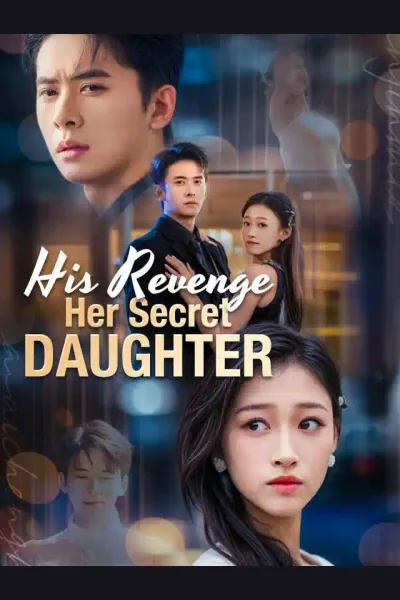 Póster de His Revenge, Her Secret Daughter