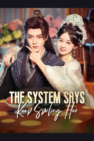 Póster de The System Says: Keep Spoiling Her