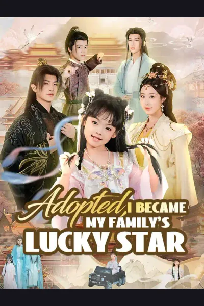 Adopted, I Became My Family's Lucky Star poster
