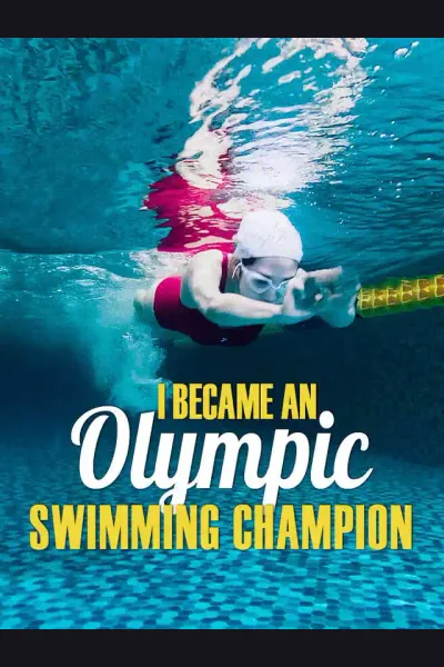Póster de I Became an Olympic Swimming Champion