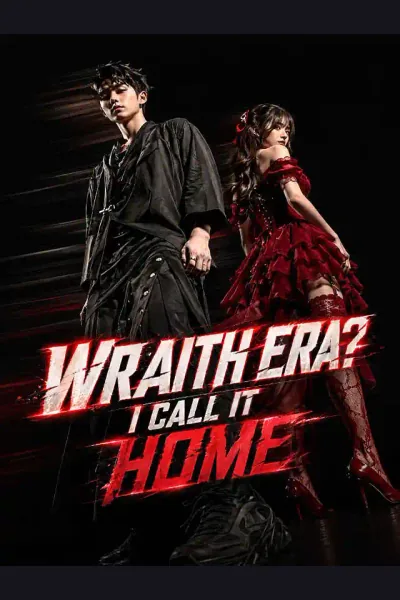 Affiche de Wraith Era? I Call It Home