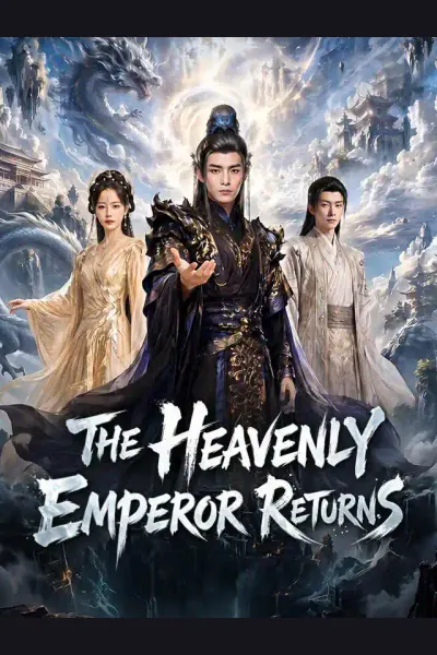Affiche de The Heavenly Emperor Returns
