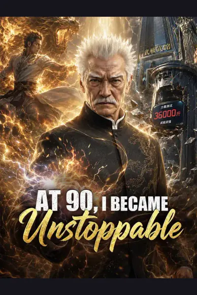 Pôster de At 90, I Became Unstoppable