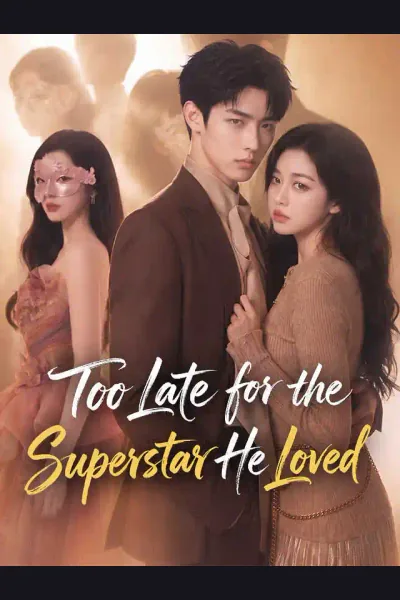 Pôster de Too Late for the Superstar He Loved
