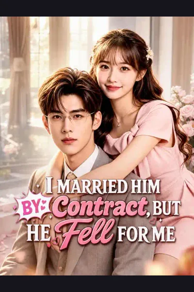 Póster de I Married Him by Contract, But He Fell for Me