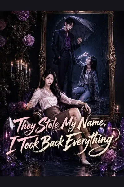Pôster de They Stole My Name, I Took Back Everything