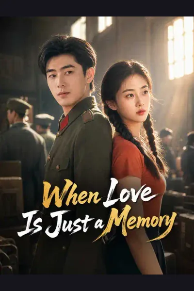 Affiche de When Love Is Just a Memory