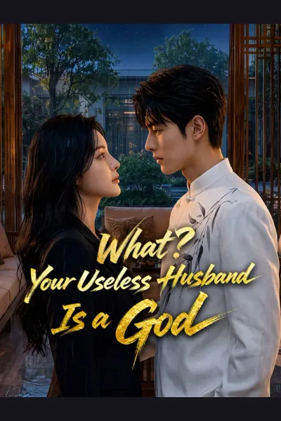 What? Your Useless Husband Is a God poster