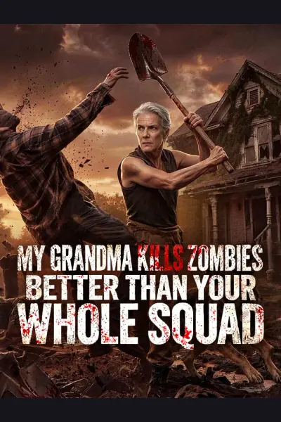 My Grandma Kills Zombies Better Than Your Whole Squad poster