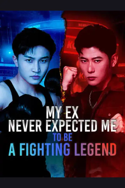 Póster de My Ex Never Expected Me to Be a Fighting Legend