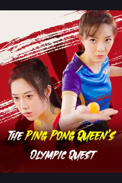 Affiche de The Ping Pong Queen’s Olympic Quest