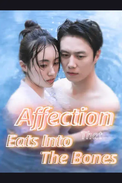 Affection That Eats Into The Bones poster