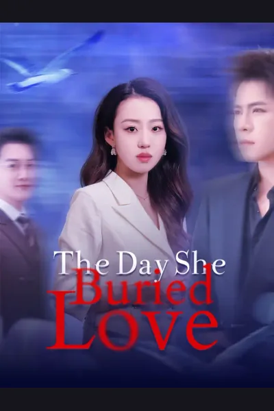 Affiche de The Day She Buried Love