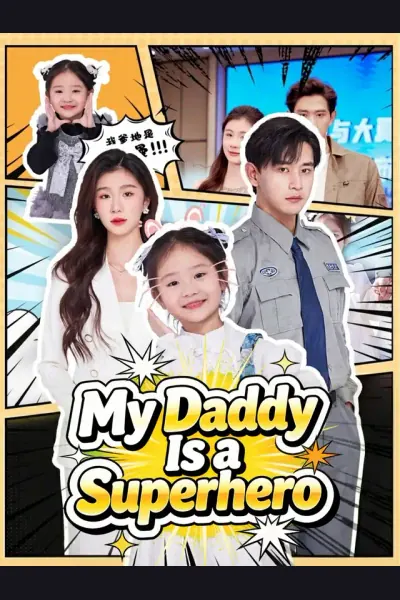Póster de My Daddy Is a Superhero