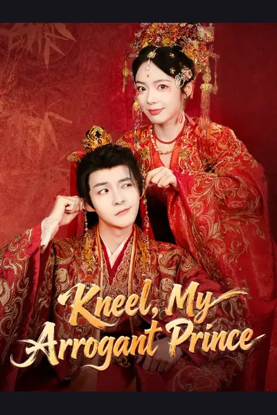 Affiche de Kneel, My Arrogant Prince