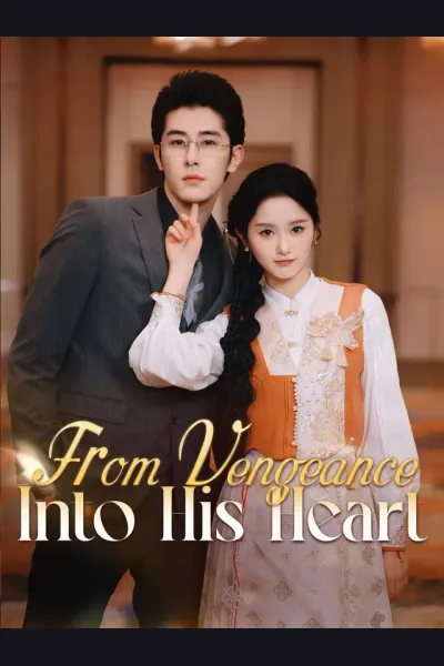 From Vengeance, Into His Heart poster