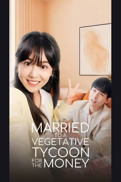 Póster de Married to a Vegetative Tycoon for the Money