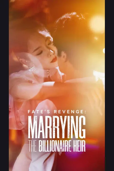 Póster de Fate's Revenge: Marrying the Billionaire Heir