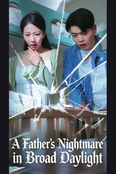 Póster de A Father's Nightmare in Broad Daylight