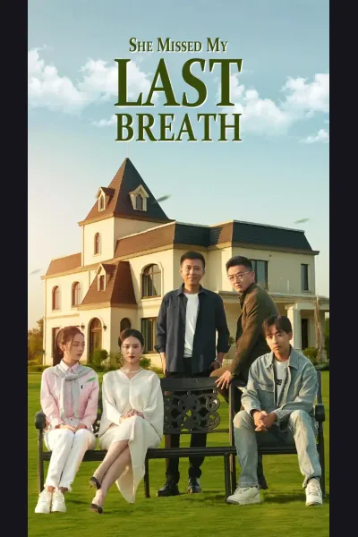 Affiche de She Missed My Last Breath...