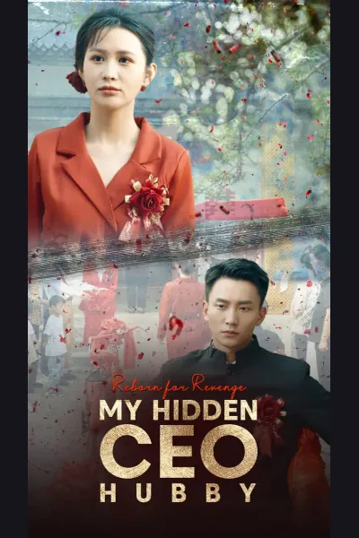 Póster de Reborn for Revenge: My Hidden CEO Hubby
