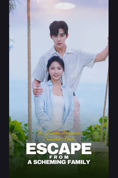 Affiche de The Hidden Billionaire’s Substitute Bride: Escape from a Scheming Family