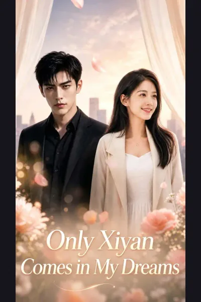 Affiche de Only Xiyan Comes in My Dreams
