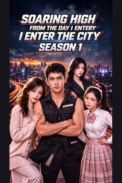Affiche de Soaring High From the Day I Enter the City‑Season 1