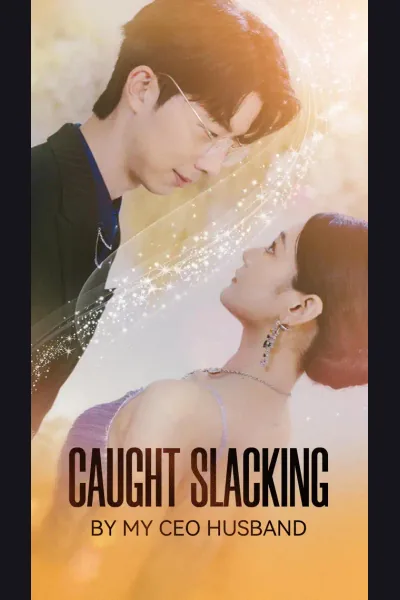 Affiche de Caught Slacking by My CEO Husband