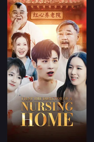 Póster de I just the director of a nursing home.