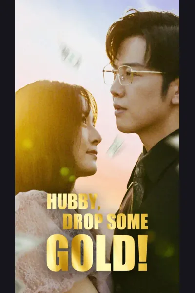 Póster de Hubby, Drop Some Gold!