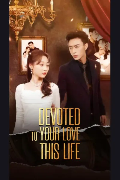 Affiche de Devoted to Your Love This Life
