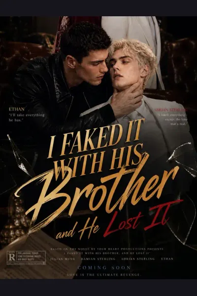 Affiche de I Faked It With His Brother, and He Lost It