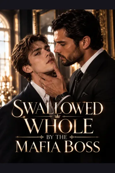 Affiche de Swallowed Whole by the Mafia Boss