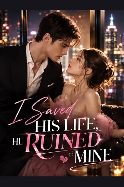 Affiche de I Saved His Life,He Ruined Mine.